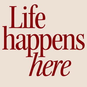 Life Happens Here Print